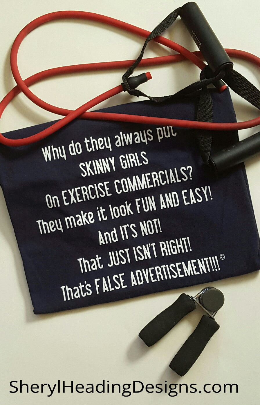 That's False Advertisement Funny T Shirt - Sheryl Heading Designs