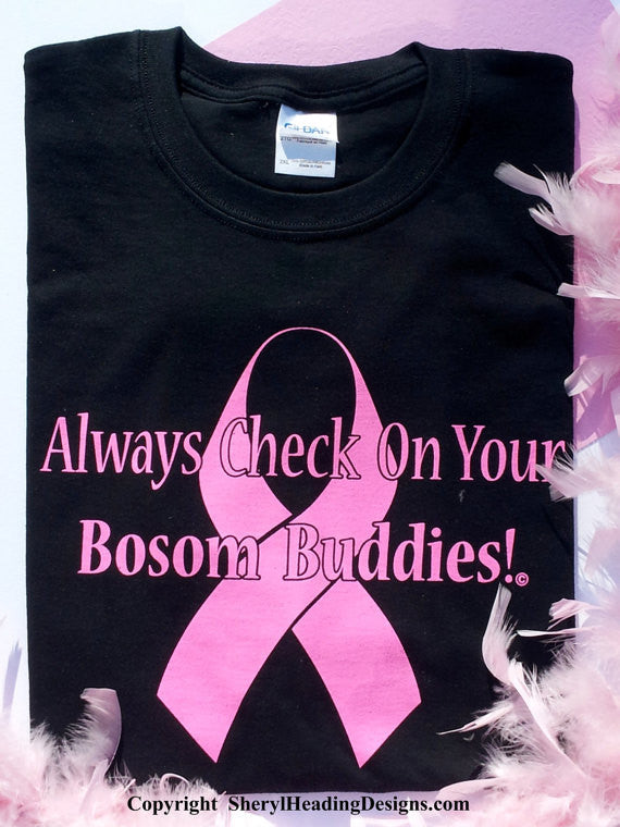 Breast Cancer Awareness Bosom Buddies T Shirt - Sheryl Heading Designs